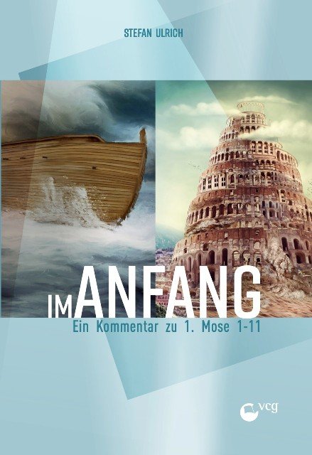 Im Anfang (1.Mose 1-11)